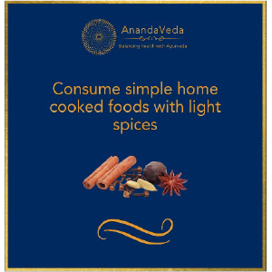 Consume simple home cooked foods with light spices